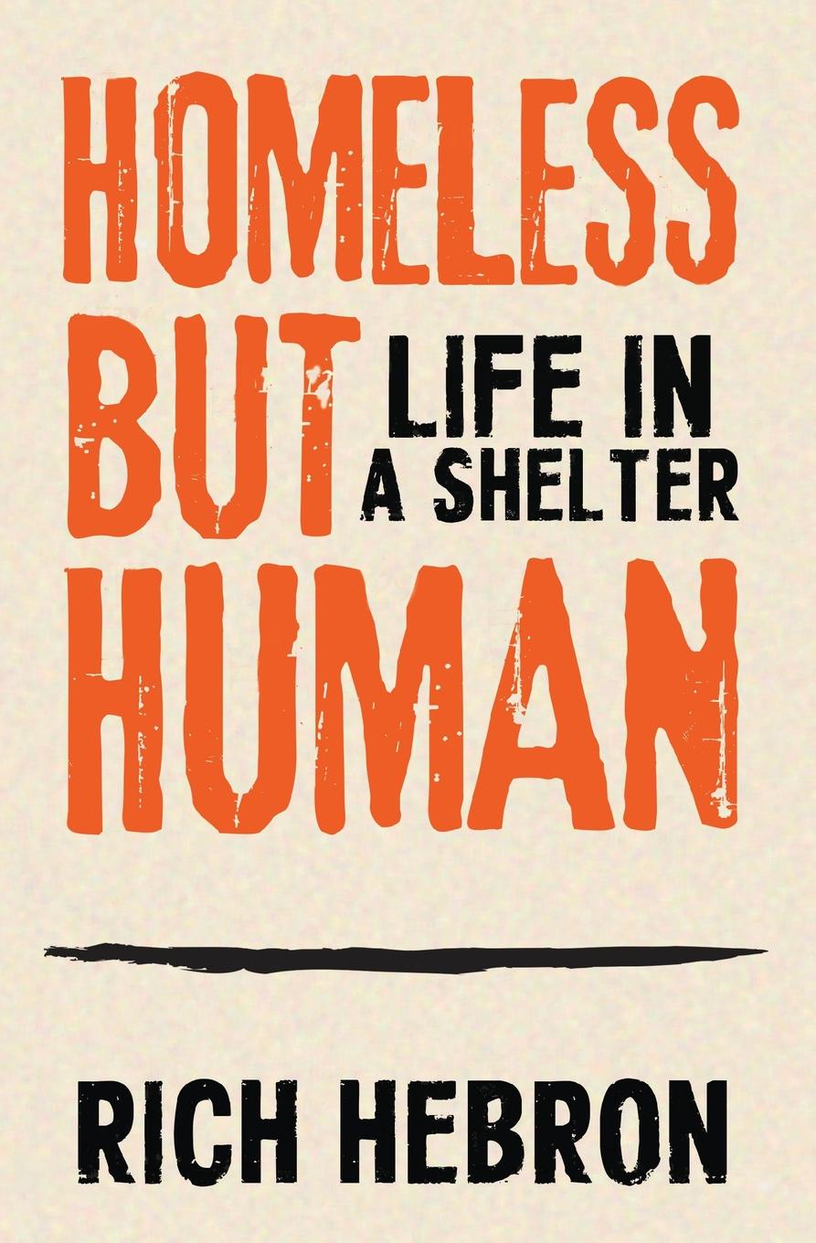 Homeless but Human. Life in a Shelter