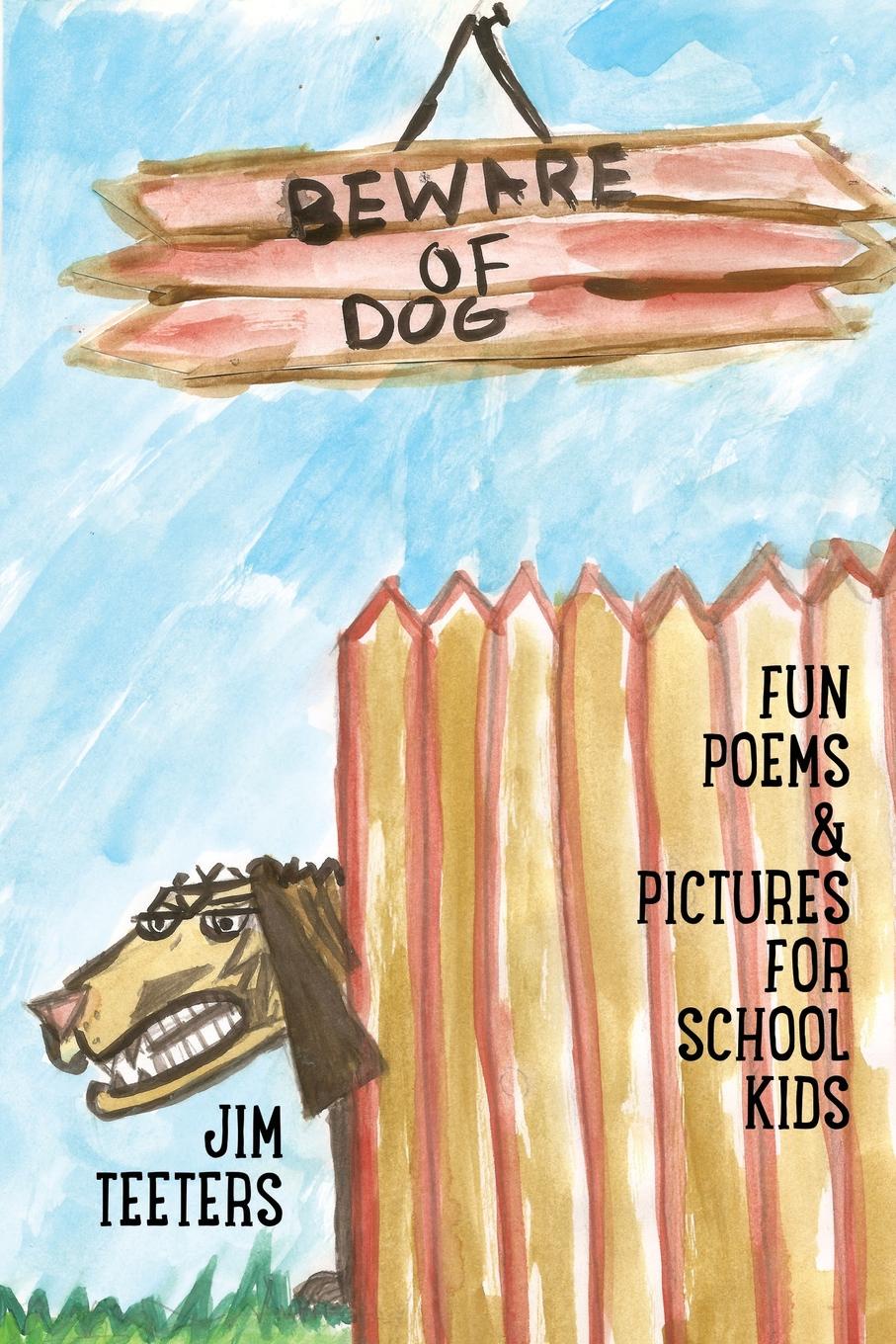 Beware of Dog. Fun Poems . Pictures For School Kids