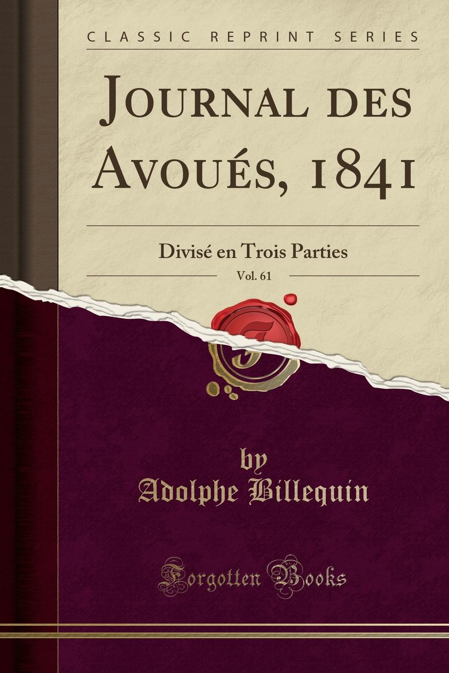 фото Journal des Avoues, 1841, Vol. 61. Divise en Trois Parties (Classic Reprint)