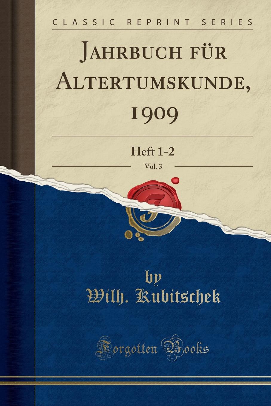 фото Jahrbuch fur Altertumskunde, 1909, Vol. 3. Heft 1-2 (Classic Reprint)