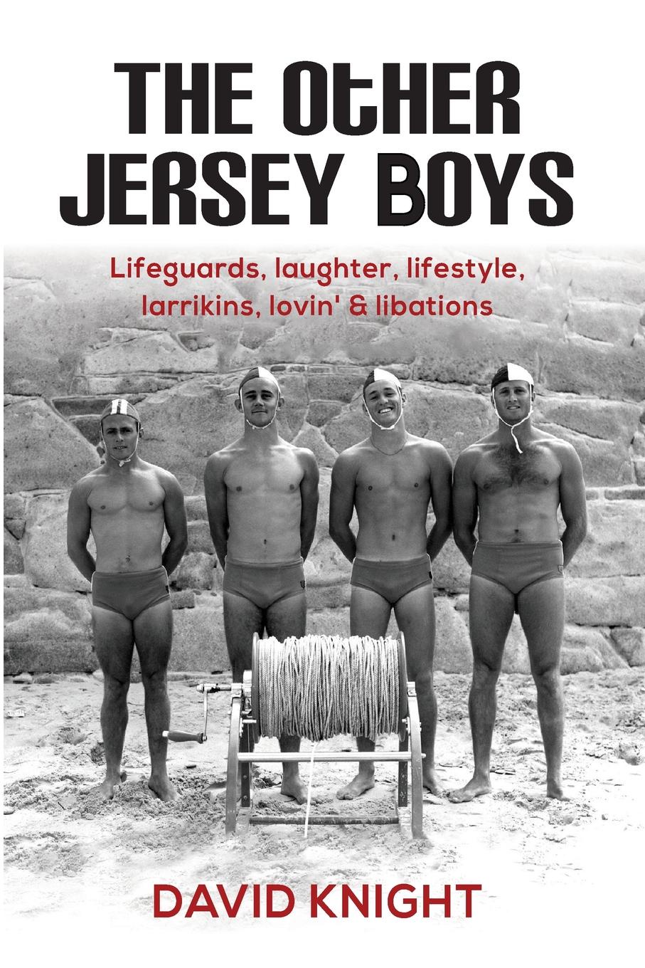 фото The Other Jersey Boys. Lifeguards, laughter, lifestyle, larrikins, lovin., libations