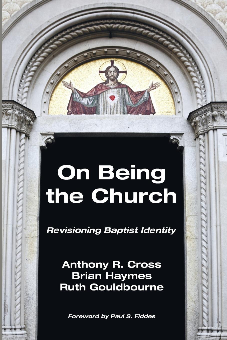 On Being the Church. Revisioning Baptist Identity