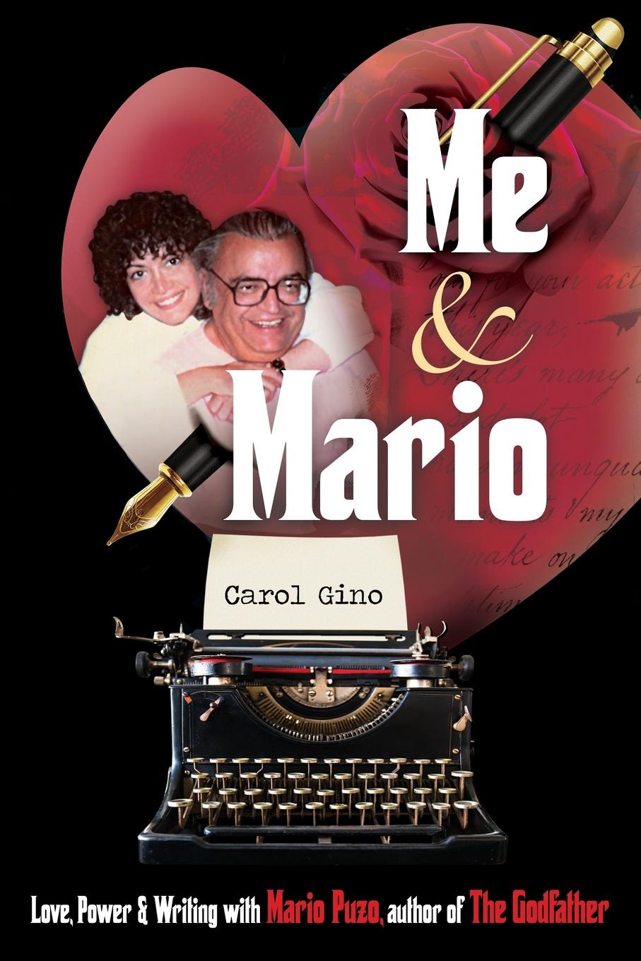 Me and Mario. Love, Power . Writing with Mario Puzo, author of The Godfather