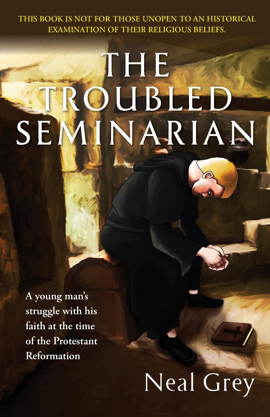 фото The Troubled Seminarian. A young man.s struggle with his faith at the time of the Protestant Reformation.