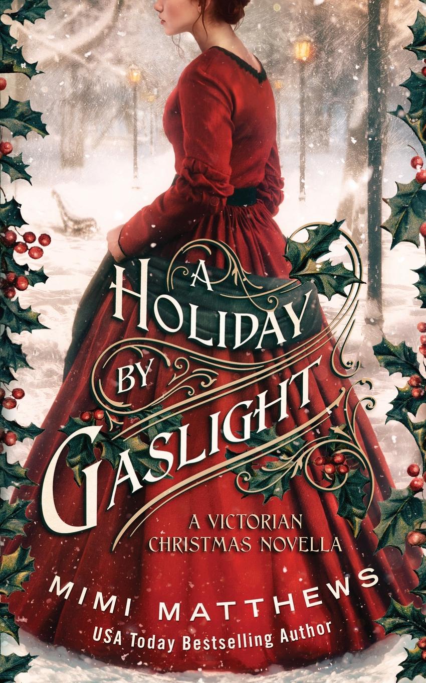 фото A Holiday By Gaslight. A Victorian Christmas Novella