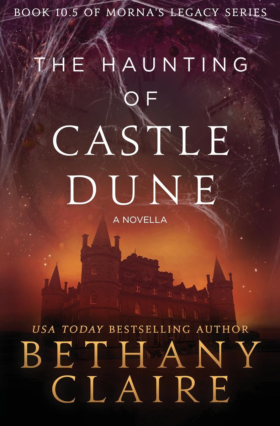 фото The Haunting of Castle Dune - A Novella. A Scottish, Time Travel Romance