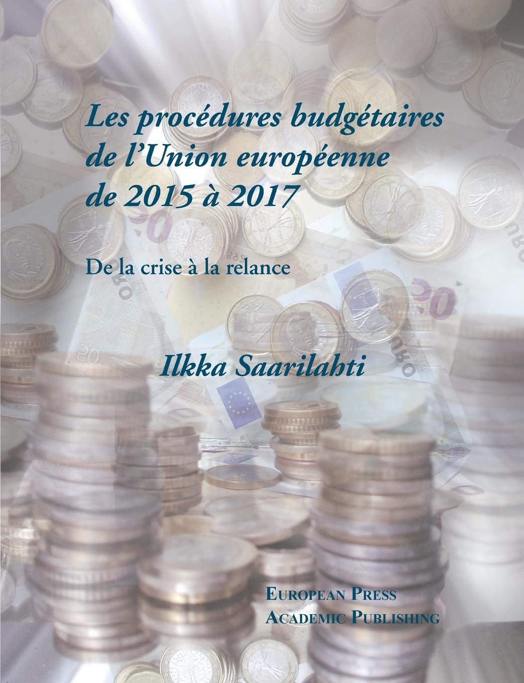 фото Les procedures budgetaires de l.Union europeenne de 2015 a 2017. De la crise a la relance