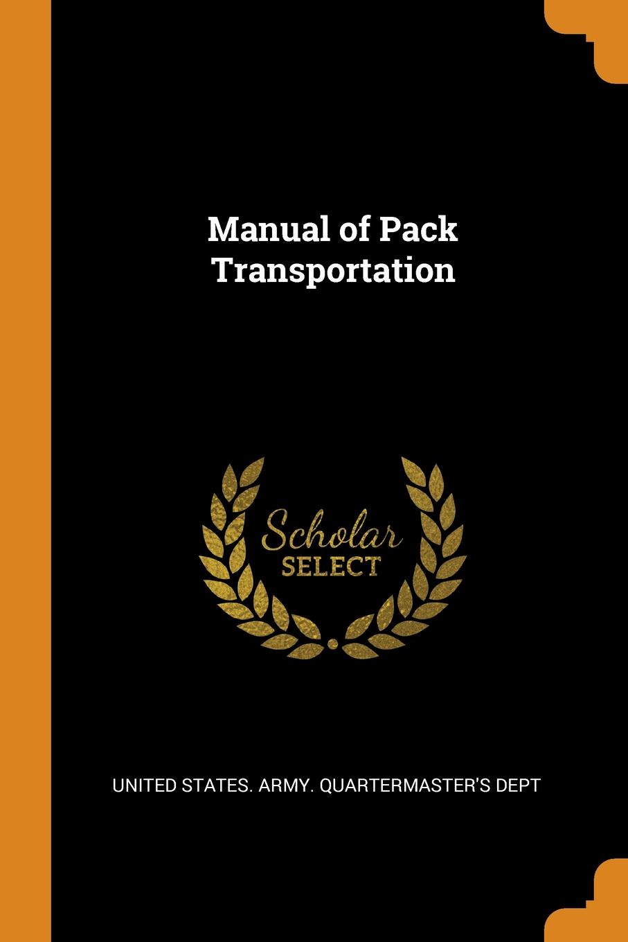 Manual of Pack Transportation. Manual of Pack Transportation.