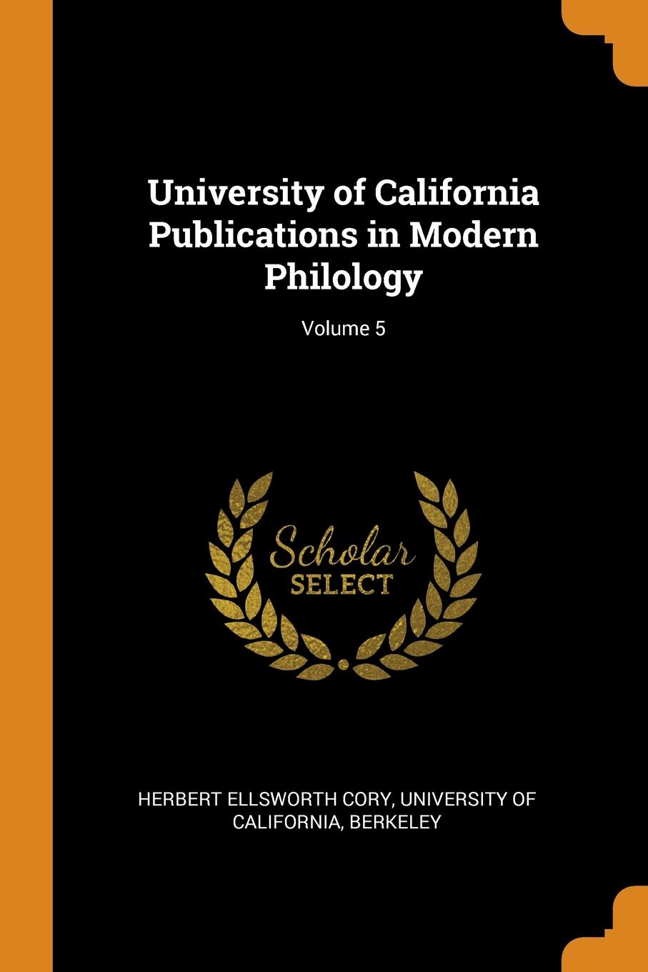 фото University of California Publications in Modern Philology; Volume 5