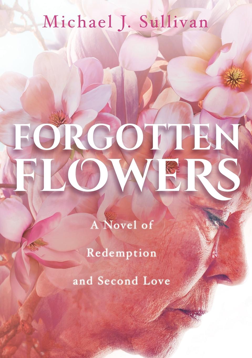 фото Forgotten Flowers. A Novel of Redemption and Second Love