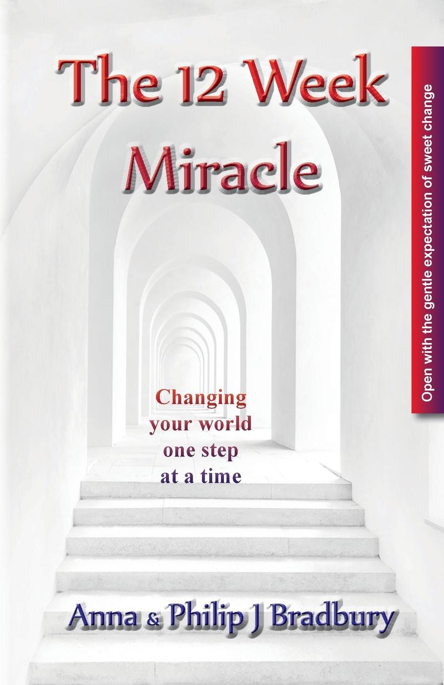 фото The 12 Week Miracle. Changing your world (not the world) by changing your mind ... one step at a time ...