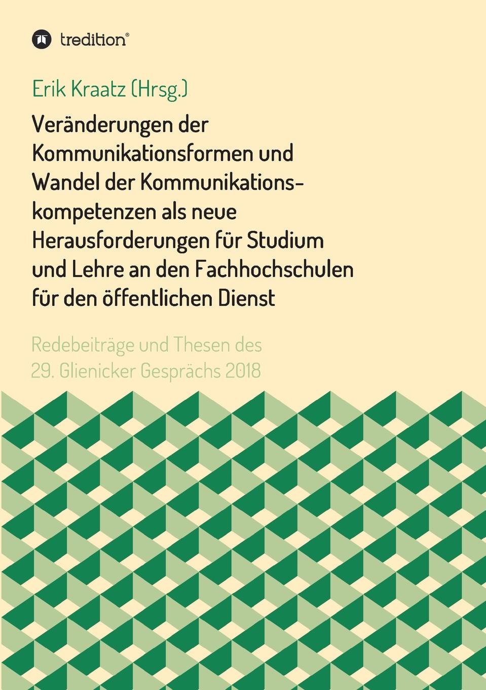 Veranderungen der Kommunikationsformen und Wandel der Kommunikationskompetenzen als neue Herausforderungen fur Studium und Lehre an den Fachhochschulen fur den offentlichen Dienst