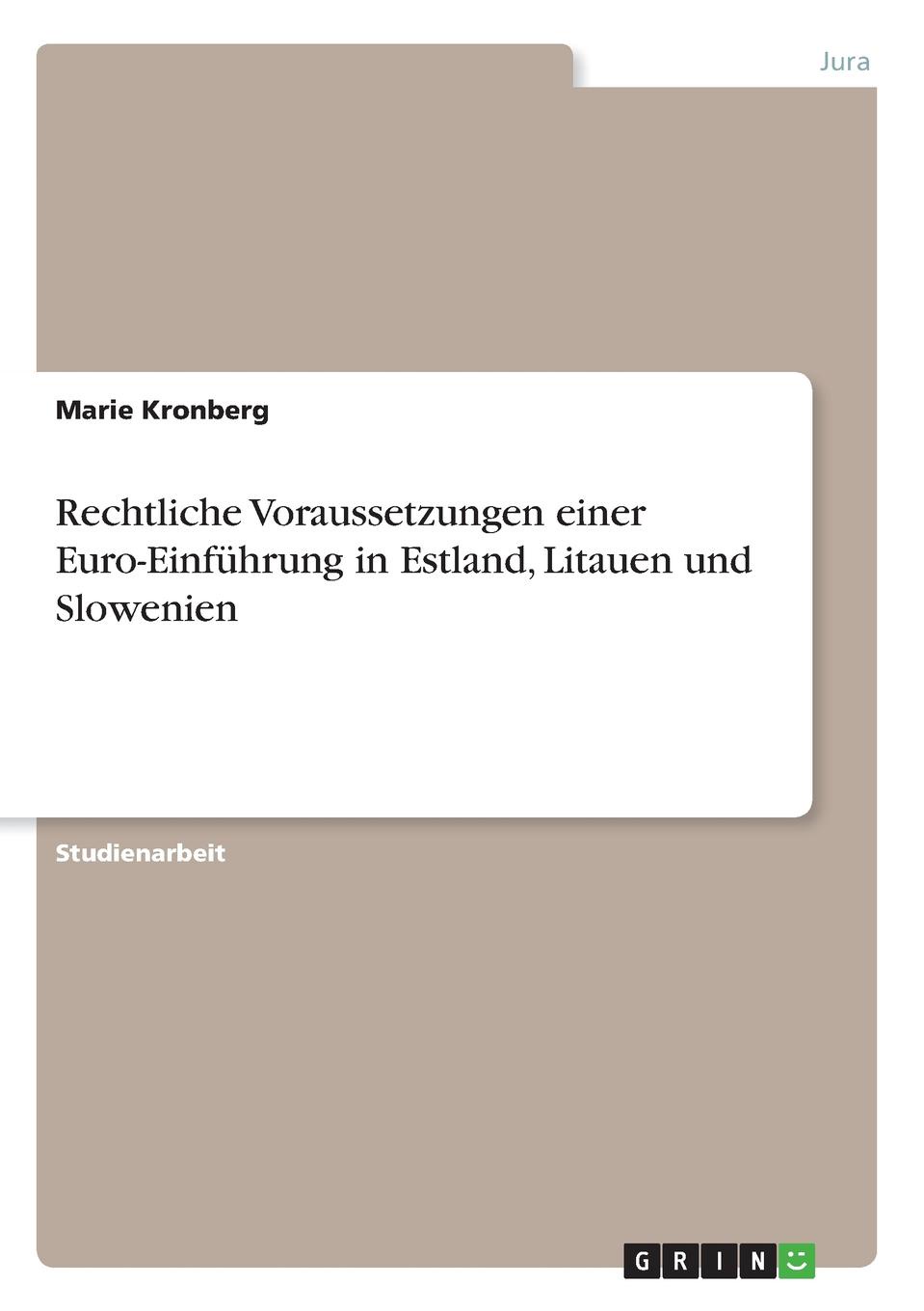 Rechtliche Voraussetzungen einer Euro-Einfuhrung in Estland, Litauen und Slowenien