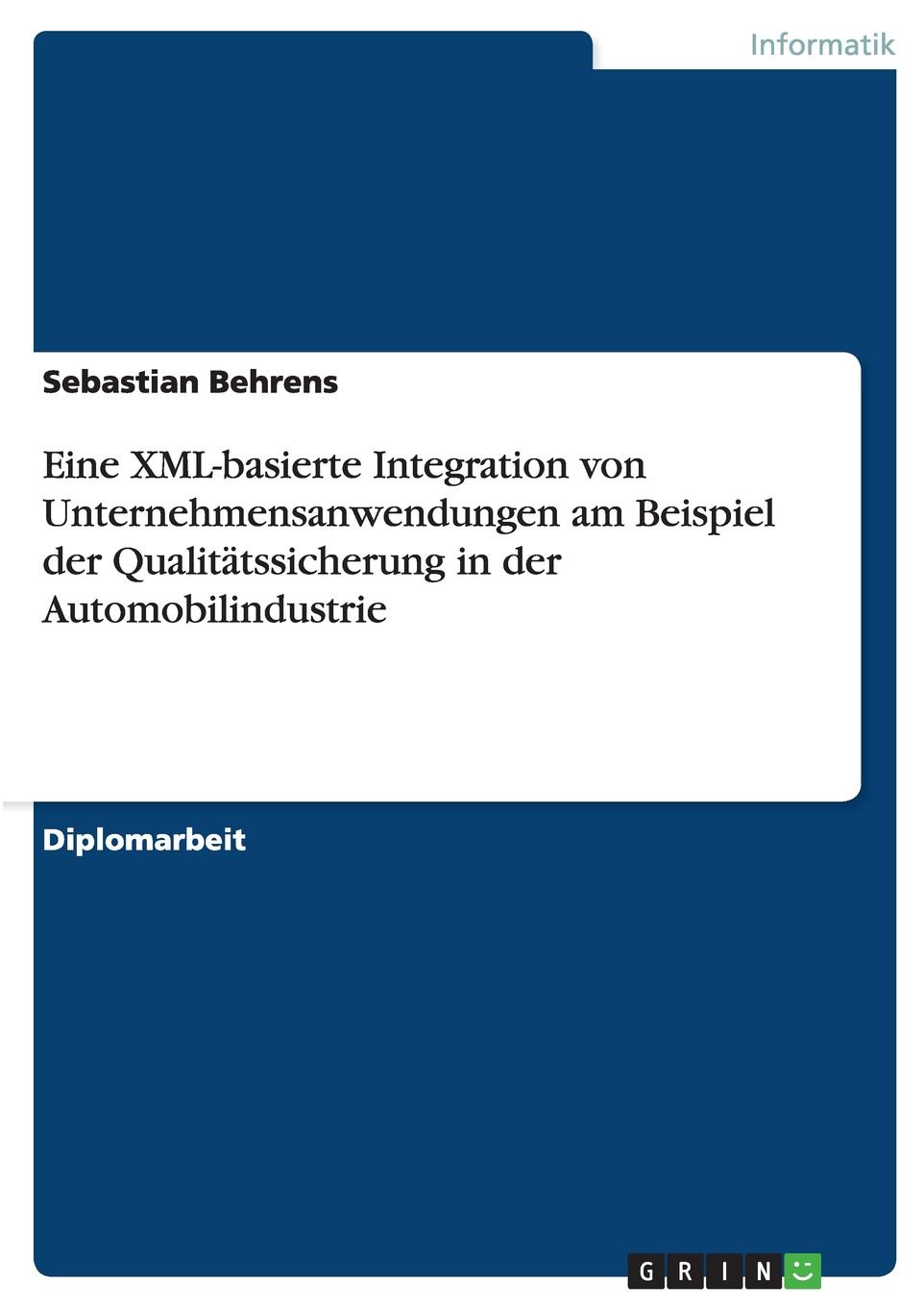 Sebastian Behrens Eine XML-basierte Integration von Unternehmensanwendungen am Beispiel der Qualitatssicherung in der Automobilindustrie sitemap 233 xml