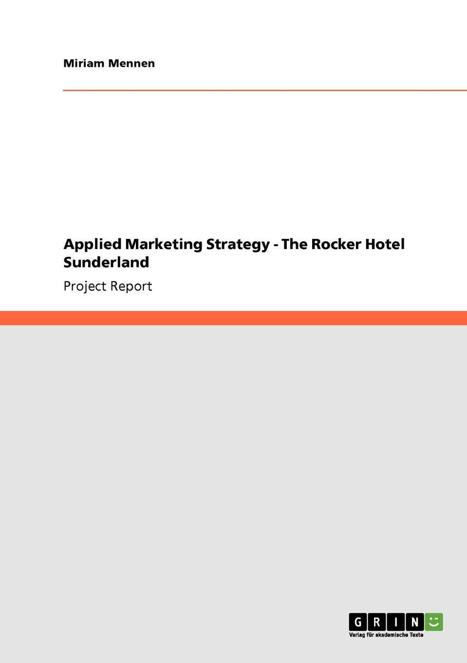 Applied Marketing Strategy - The Rocker Hotel Sunderland