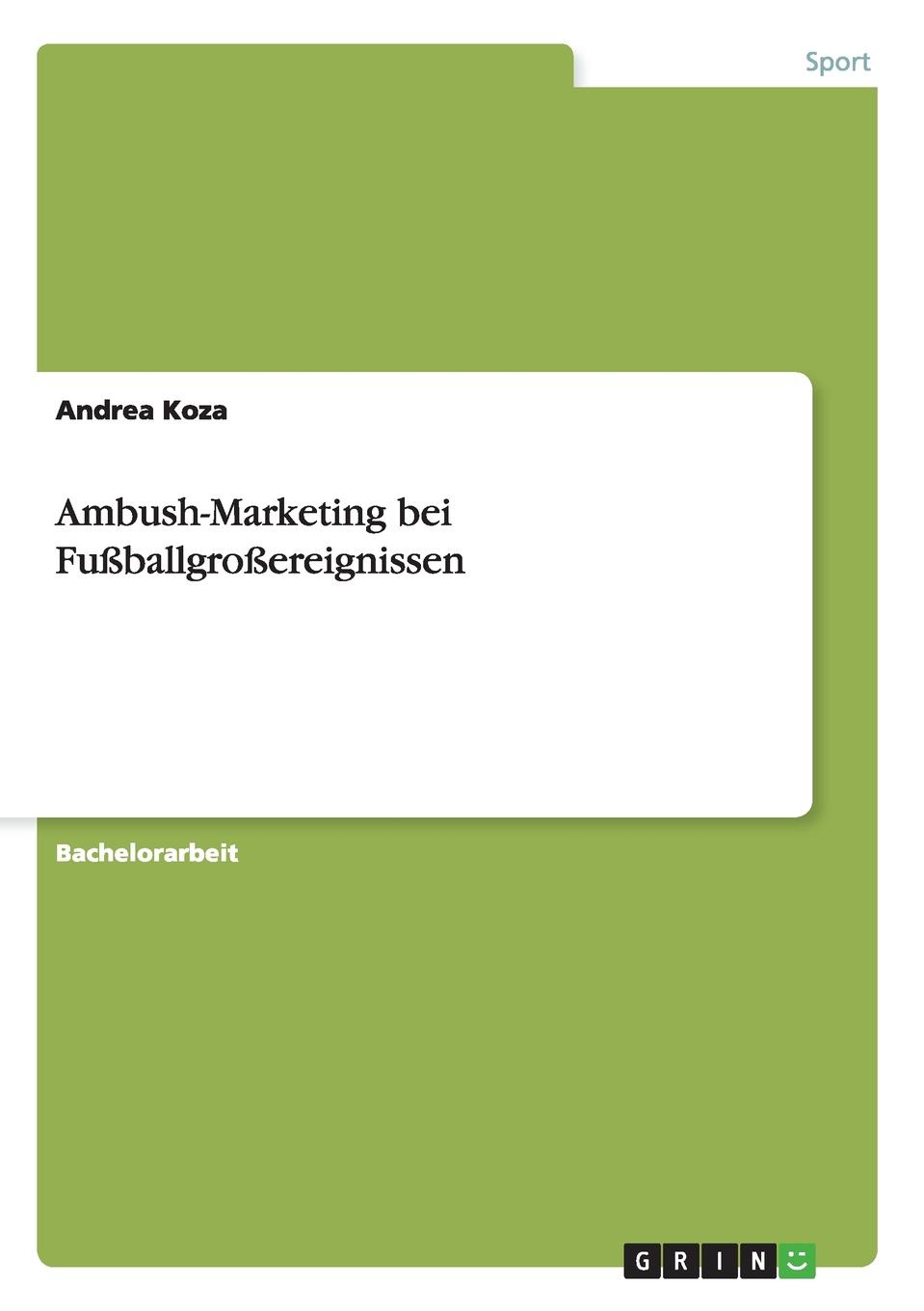 Andrea Koza Ambush-Marketing bei Fussballgrossereignissen