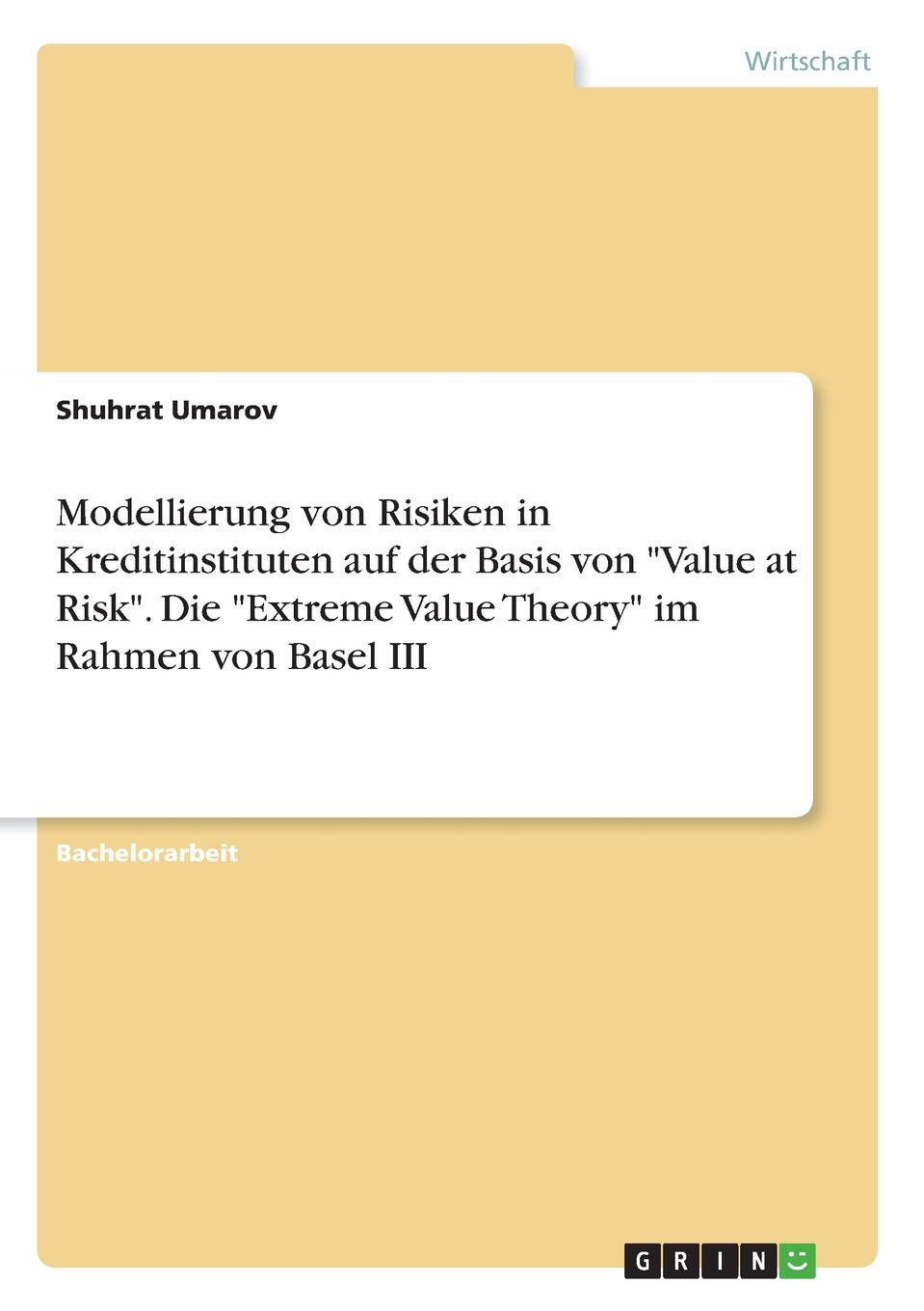 фото Modellierung von Risiken in Kreditinstituten auf der Basis von "Value at Risk". Die "Extreme Value Theory" im Rahmen von Basel III