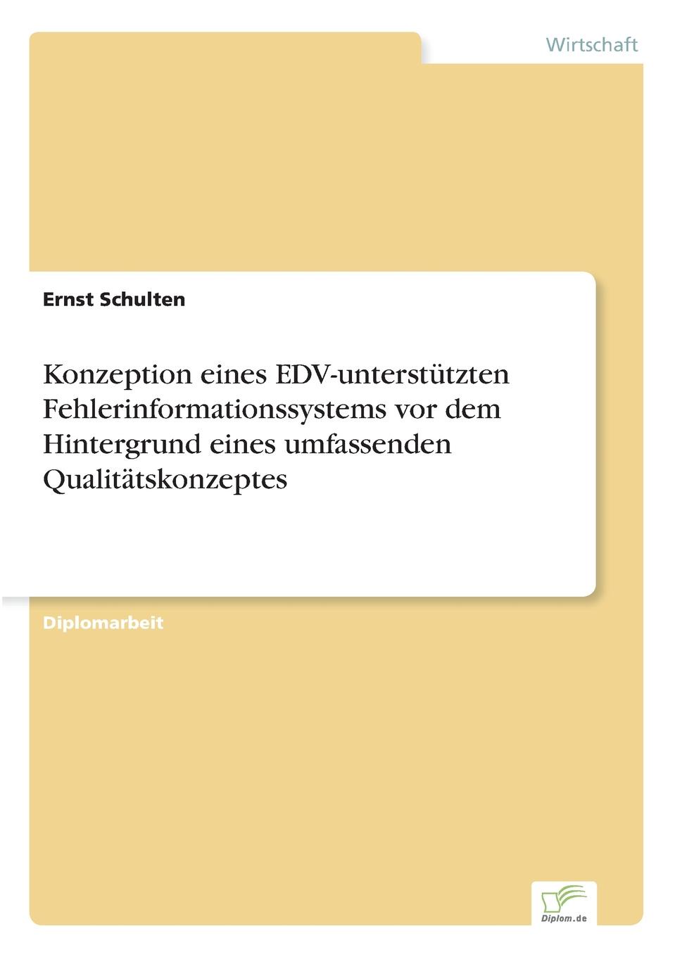 фото Konzeption eines EDV-unterstutzten Fehlerinformationssystems vor dem Hintergrund eines umfassenden Qualitatskonzeptes