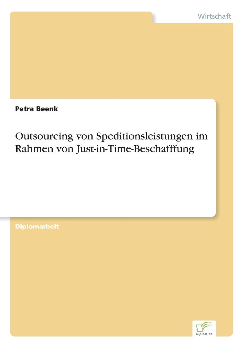 Outsourcing von Speditionsleistungen im Rahmen von Just-in-Time-Beschafffung