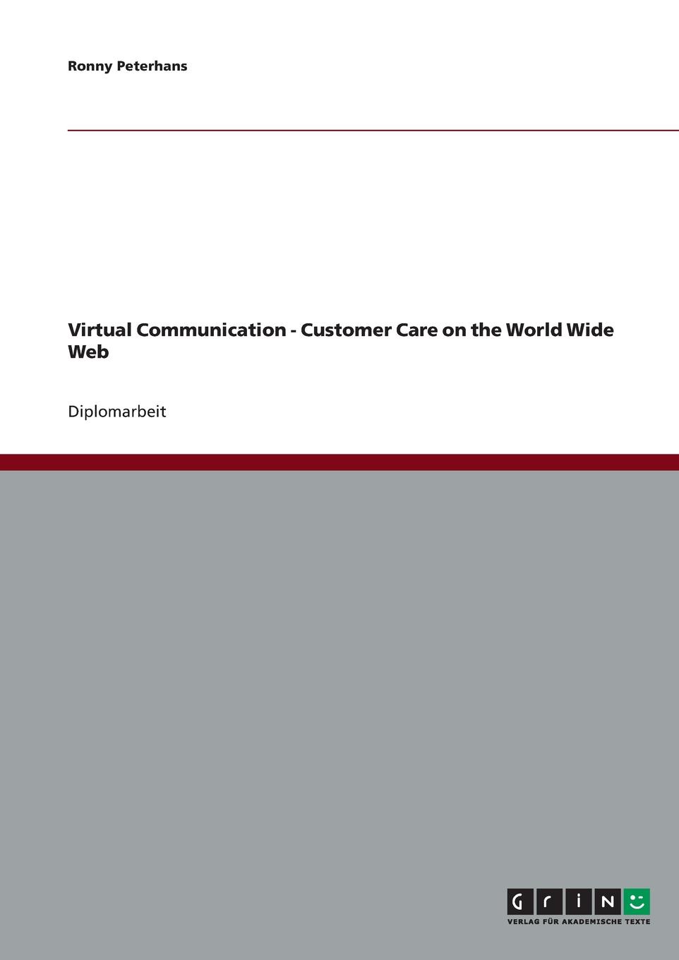 Ronny Peterhans Virtual Communication - Customer Care on the World Wide Web ronny peterhans virtual communication customer care on the world wide web