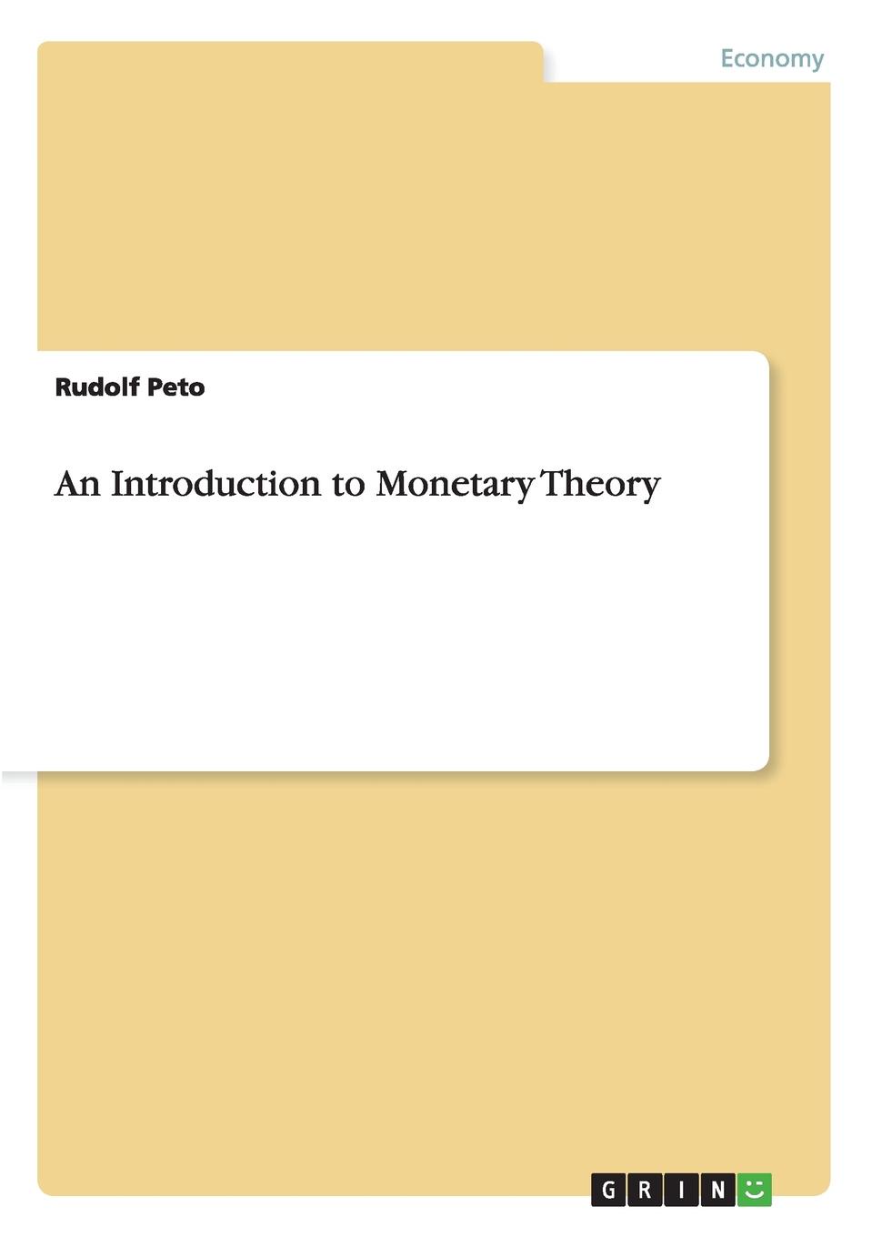 Rudolf Peto An Introduction to Monetary Theory monetary theory and policy