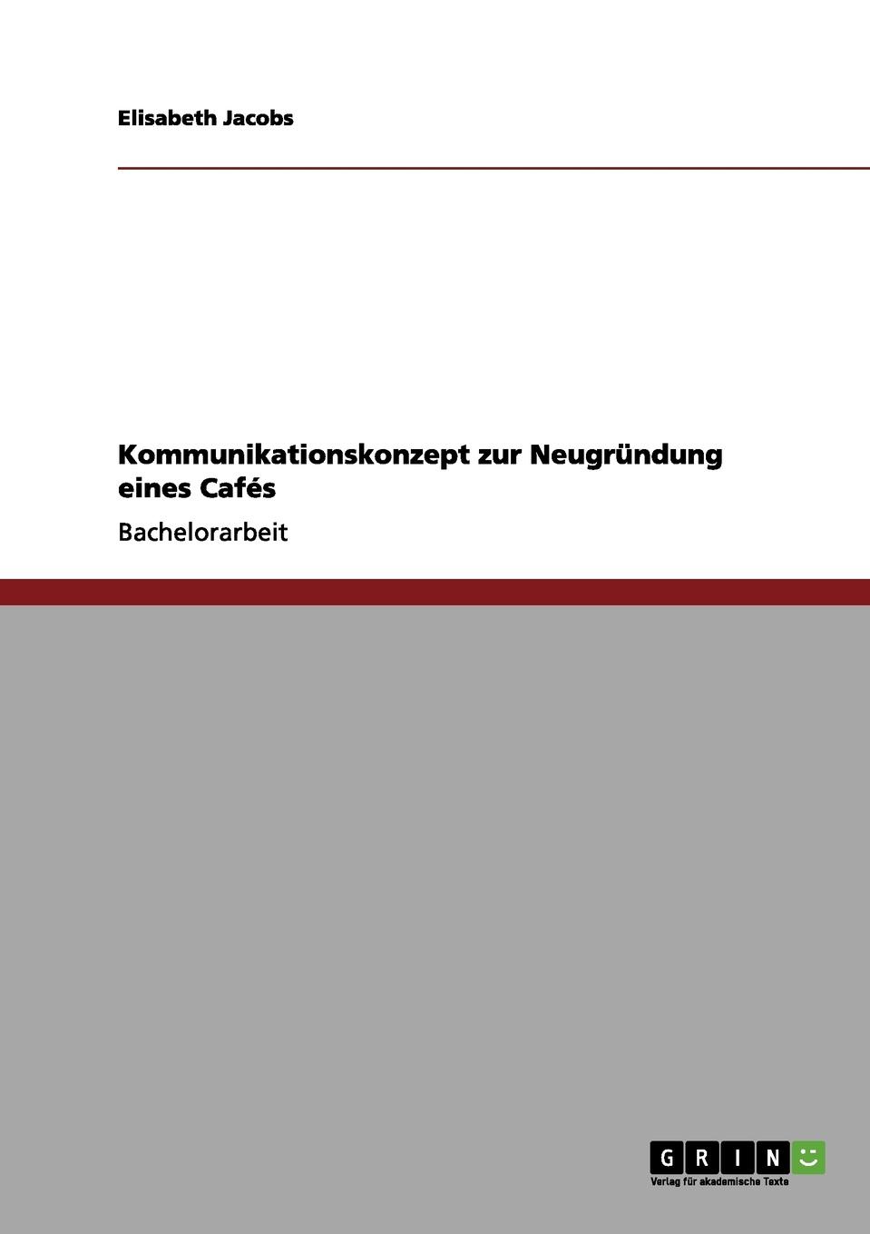 Kommunikationskonzept zur Neugrundung eines Cafes