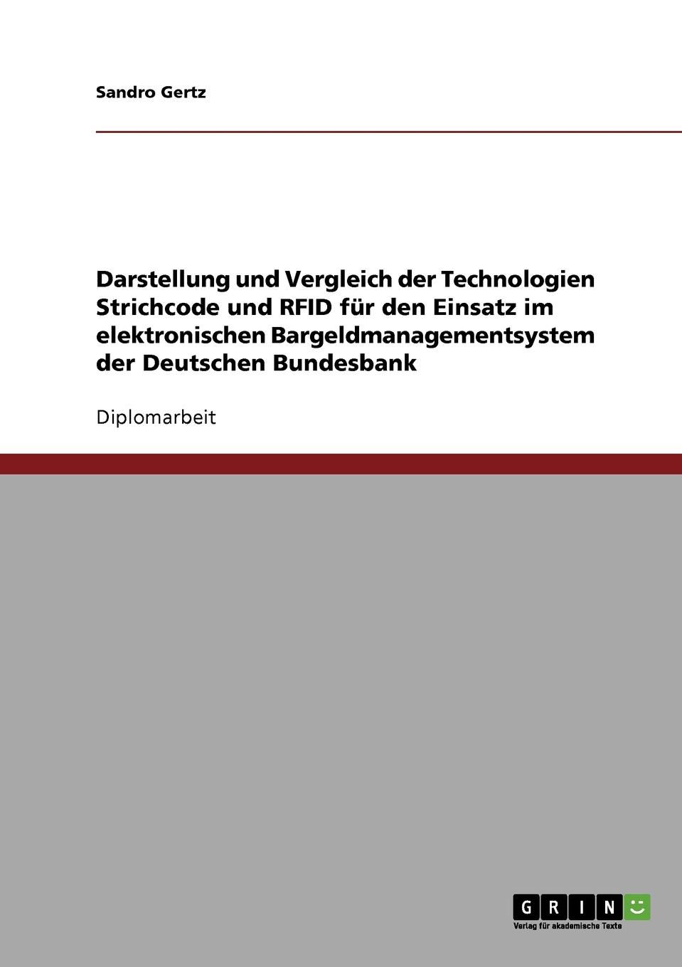 Darstellung und Vergleich der Technologien Strichcode und RFID fur den Einsatz im elektronischen Bargeldmanagementsystem der Deutschen Bundesbank