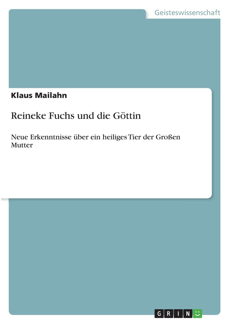 Klaus Mailahn Reineke Fuchs und die Gottin