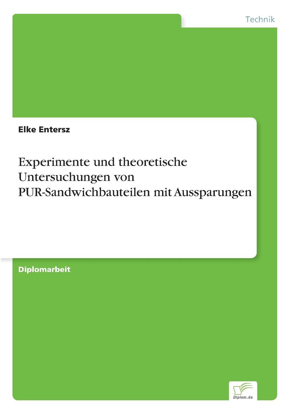 Experimente und theoretische Untersuchungen von PUR-Sandwichbauteilen mit Aussparungen