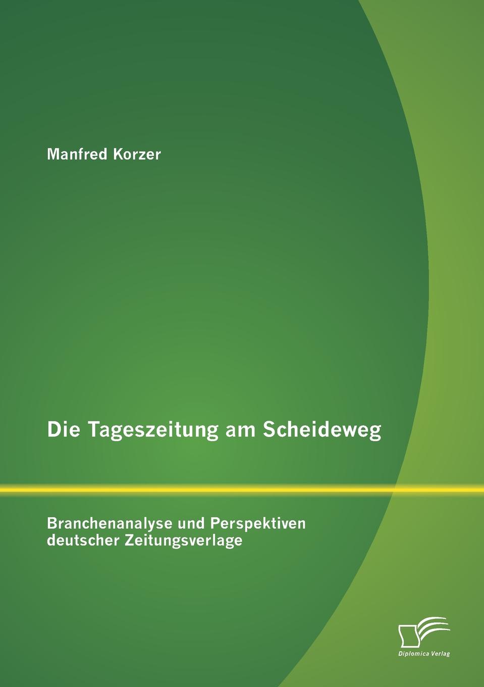 фото Die Tageszeitung am Scheideweg. Branchenanalyse und Perspektiven deutscher Zeitungsverlage