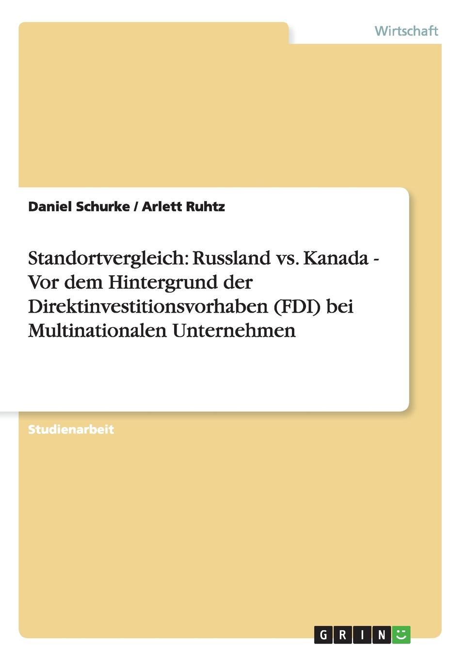 фото Standortvergleich. Russland vs. Kanada - Vor dem Hintergrund der Direktinvestitionsvorhaben (FDI) bei Multinationalen Unternehmen