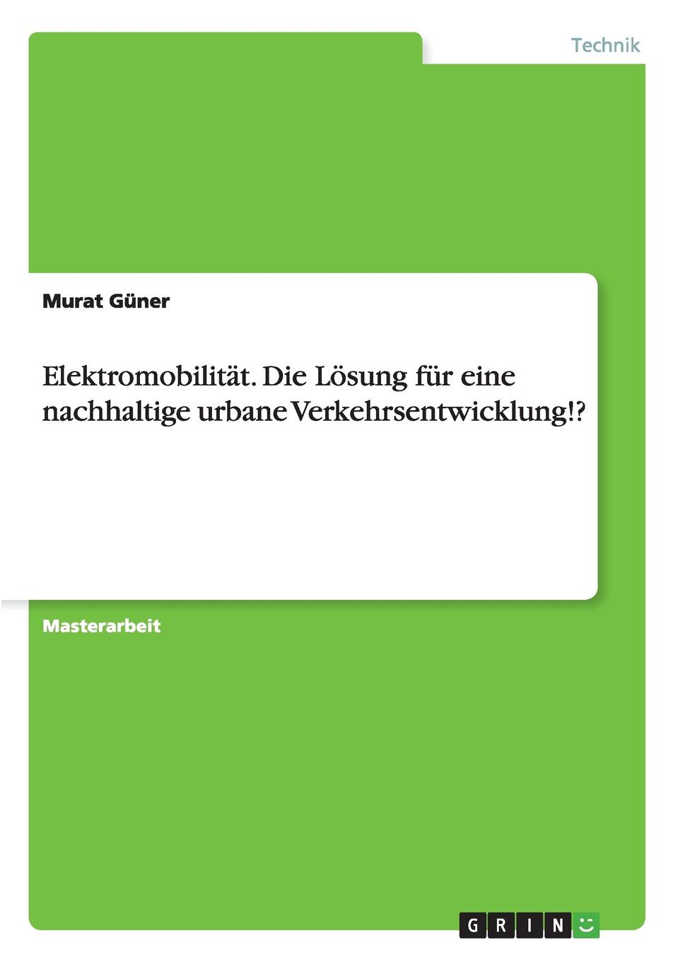 фото Elektromobilitat. Die Losung fur eine nachhaltige urbane Verkehrsentwicklung..