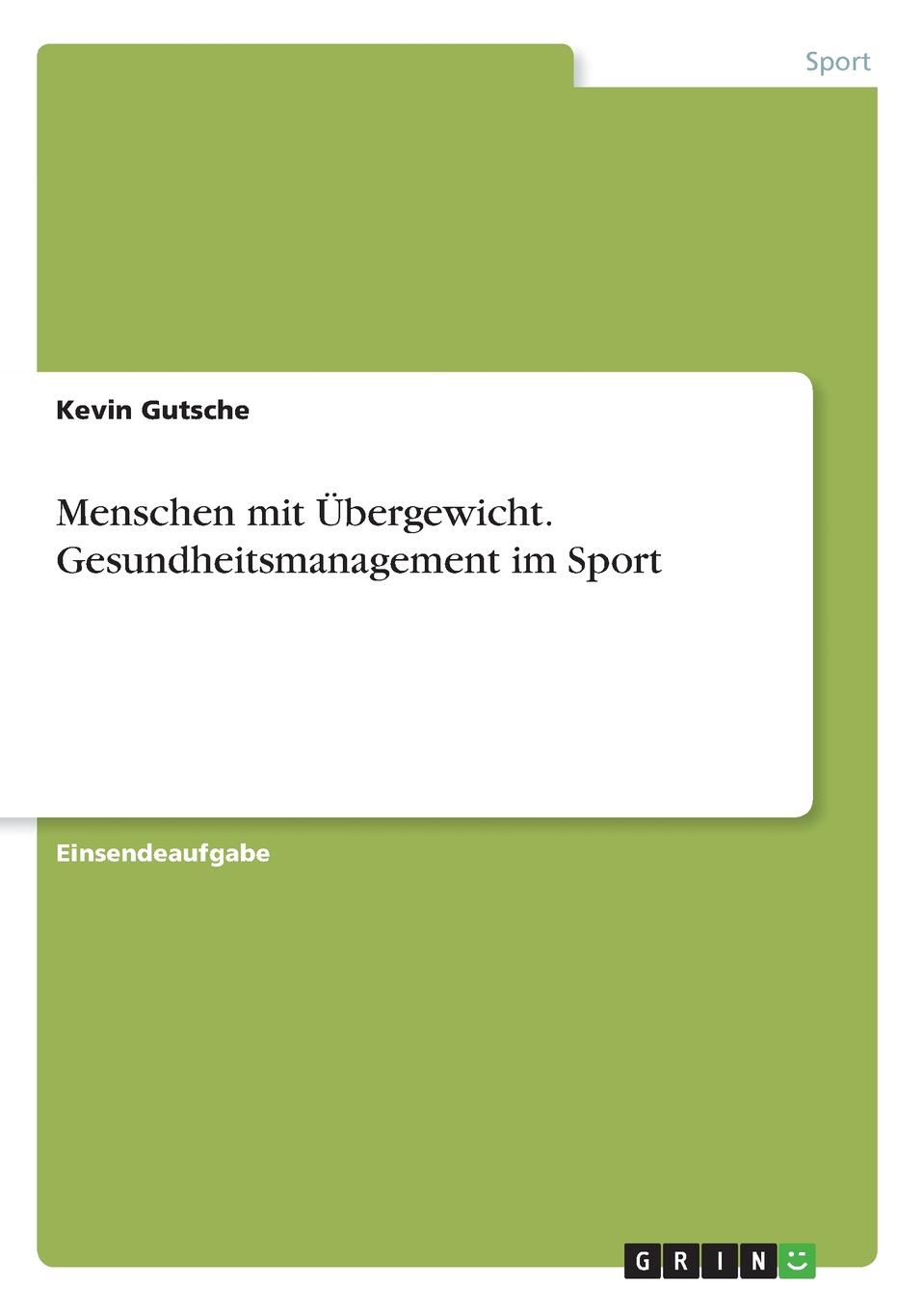 Menschen mit Ubergewicht. Gesundheitsmanagement im Sport