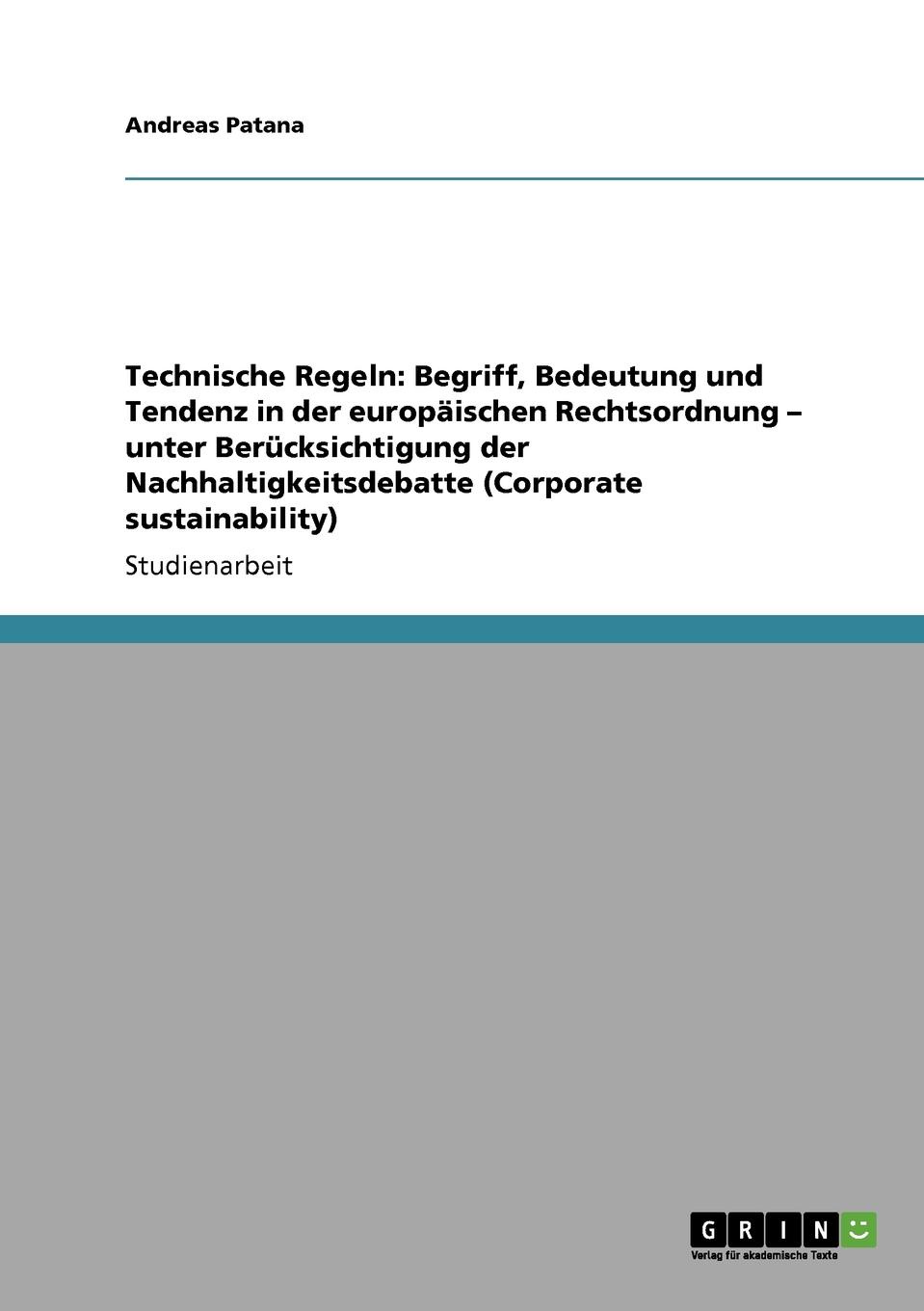 фото Technische Regeln. Begriff, Bedeutung und Tendenz in der europaischen Rechtsordnung - unter Berucksichtigung der Nachhaltigkeitsdebatte (Corporate sustainability)