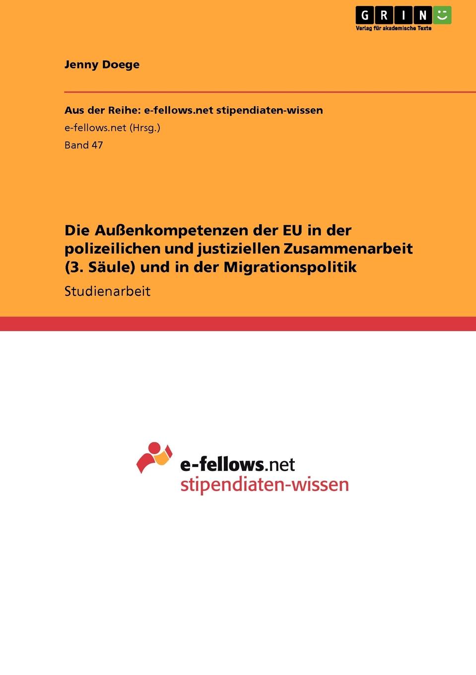 Die Aussenkompetenzen der EU in der polizeilichen und justiziellen Zusammenarbeit (3. Saule) und in der Migrationspolitik