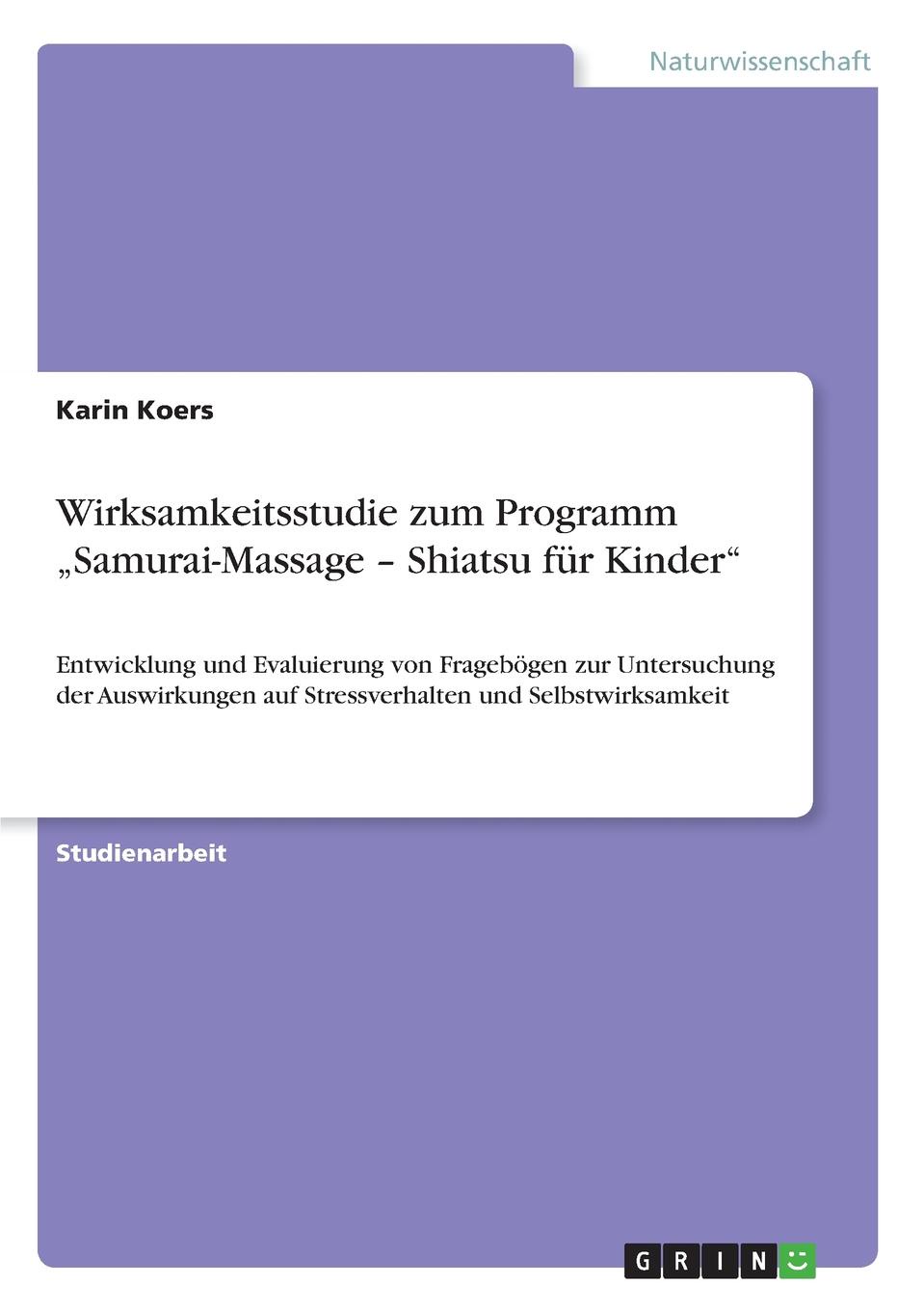 Wirksamkeitsstudie zum Programm .Samurai-Massage - Shiatsu fur Kinder\