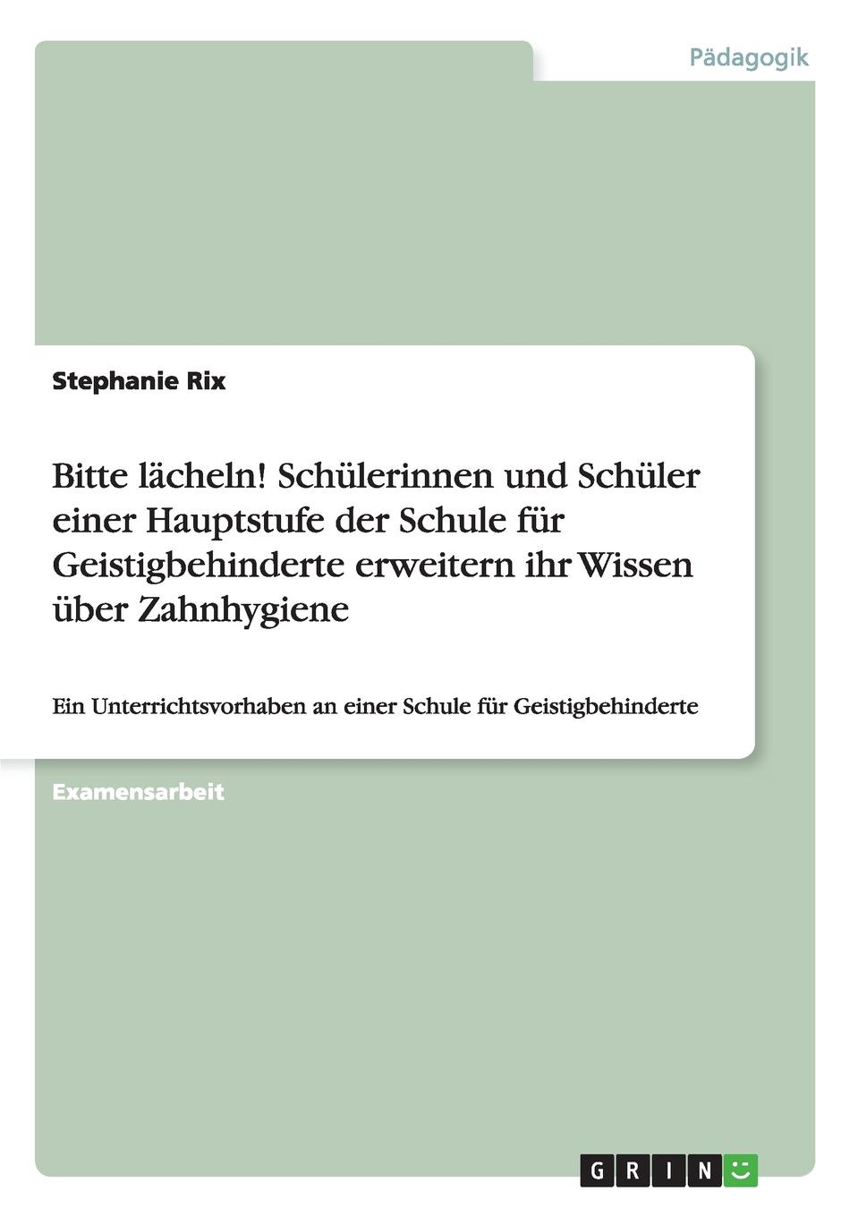 Bitte lacheln. Schulerinnen und Schuler einer Hauptstufe der Schule fur Geistigbehinderte erweitern ihr Wissen uber Zahnhygiene