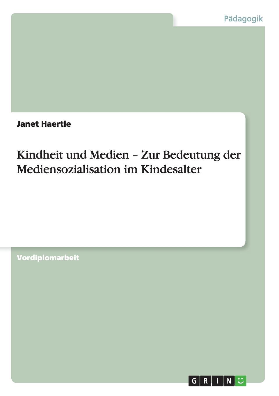 Kindheit und Medien - Zur Bedeutung der Mediensozialisation im Kindesalter