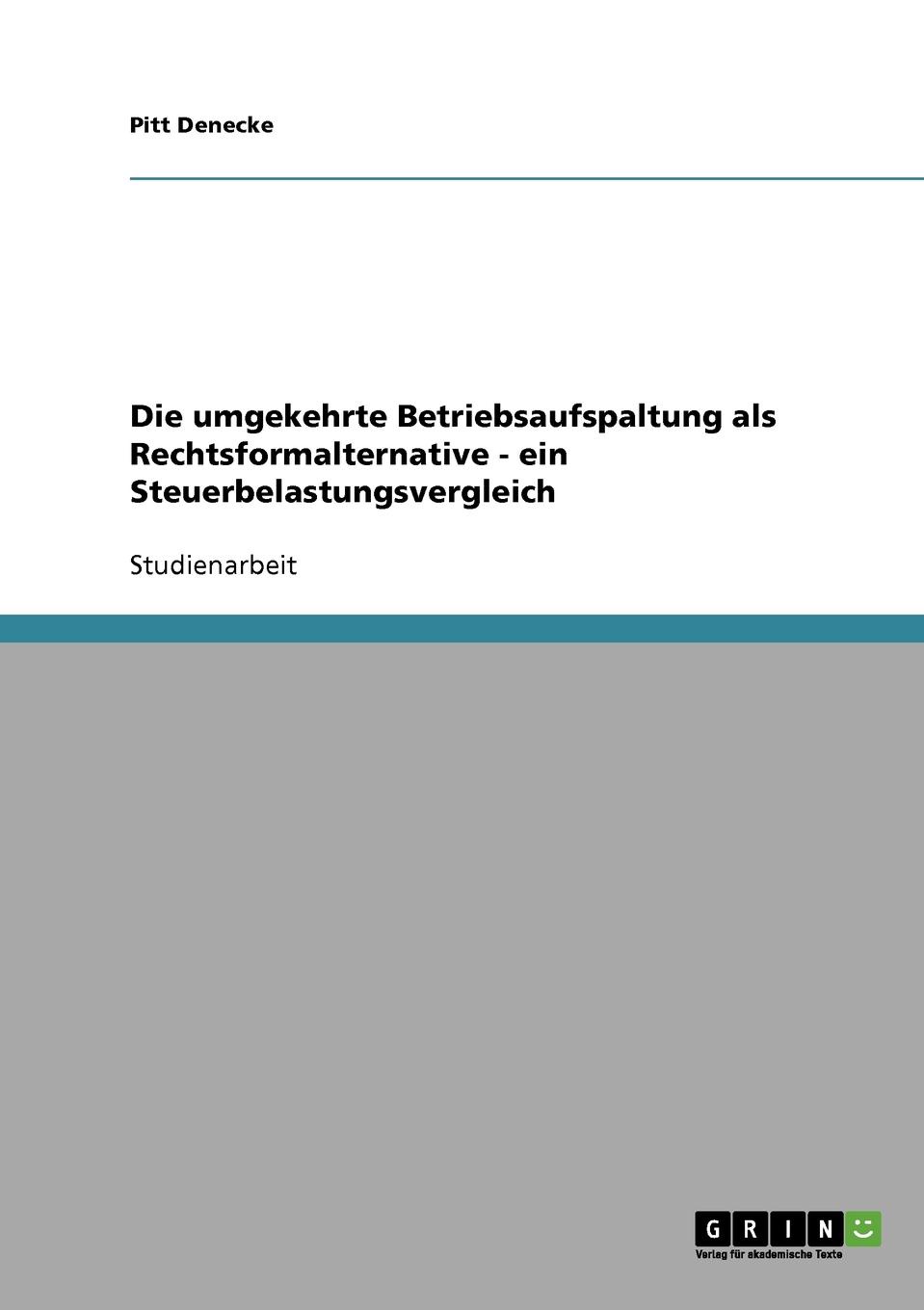 фото Die umgekehrte Betriebsaufspaltung als Rechtsformalternative - ein Steuerbelastungsvergleich