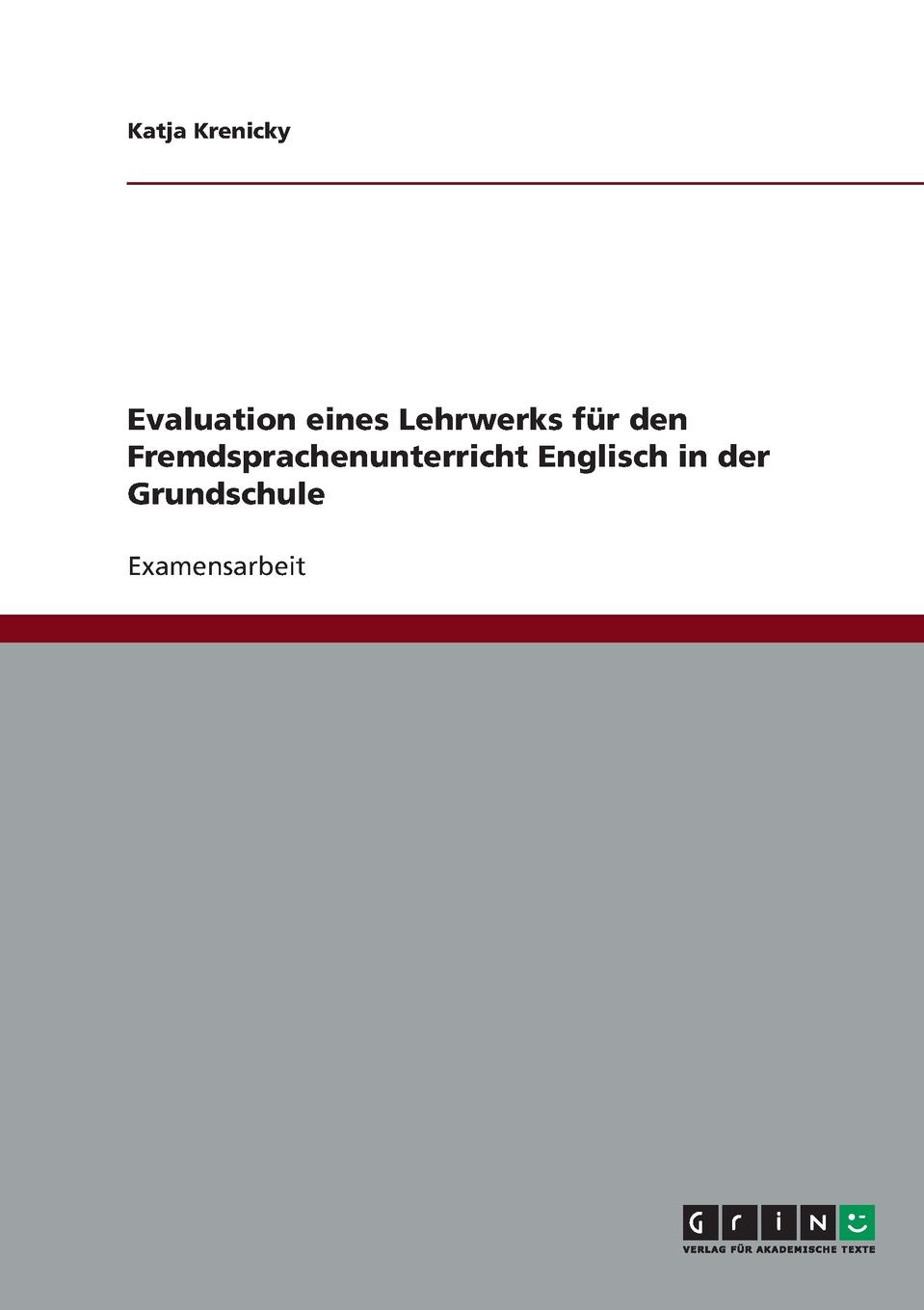 Englisch in der Grundschule. Evaluation eines Lehrwerks fur den Fremdsprachenunterricht.