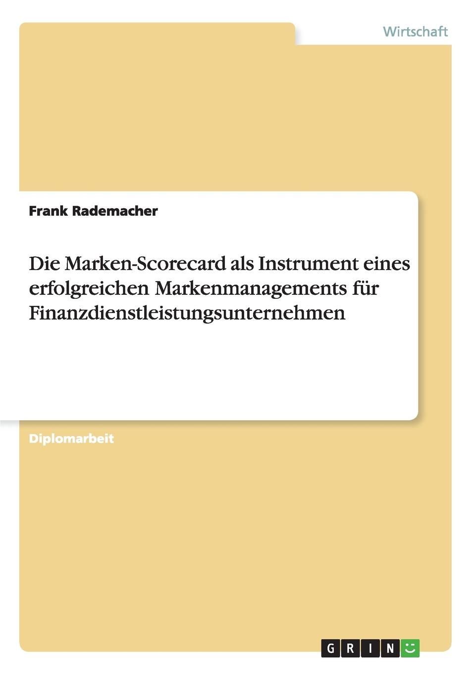 фото Die Marken-Scorecard als Instrument eines erfolgreichen Markenmanagements fur Finanzdienstleistungsunternehmen