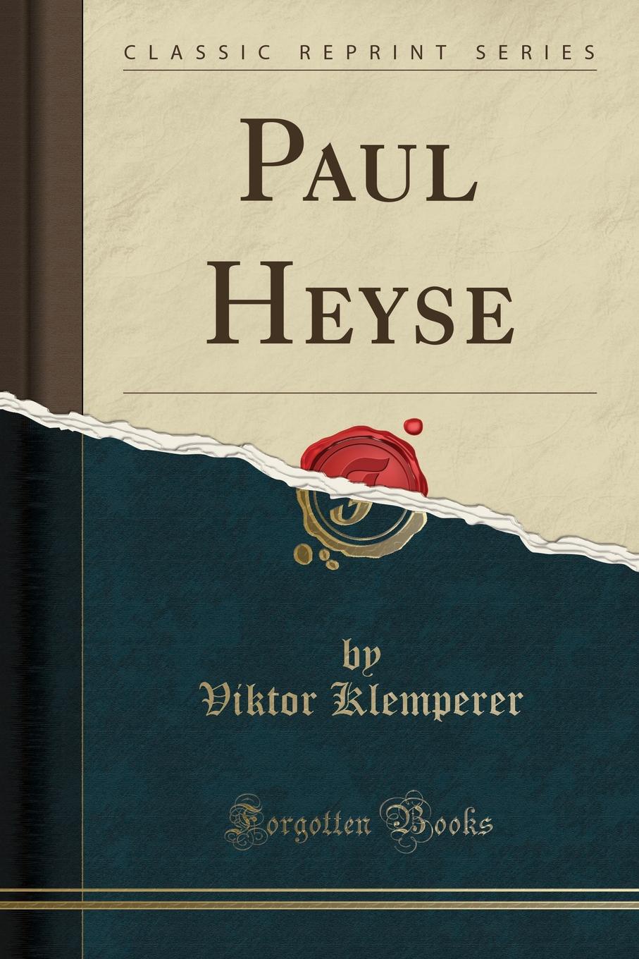 фото Paul Heyse (Classic Reprint)