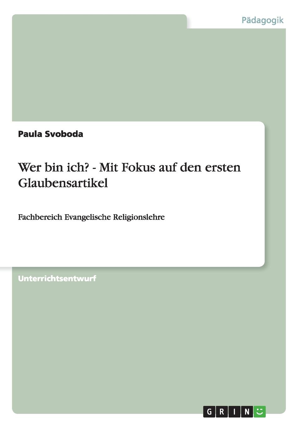 Wer bin ich. - Mit Fokus auf den ersten Glaubensartikel