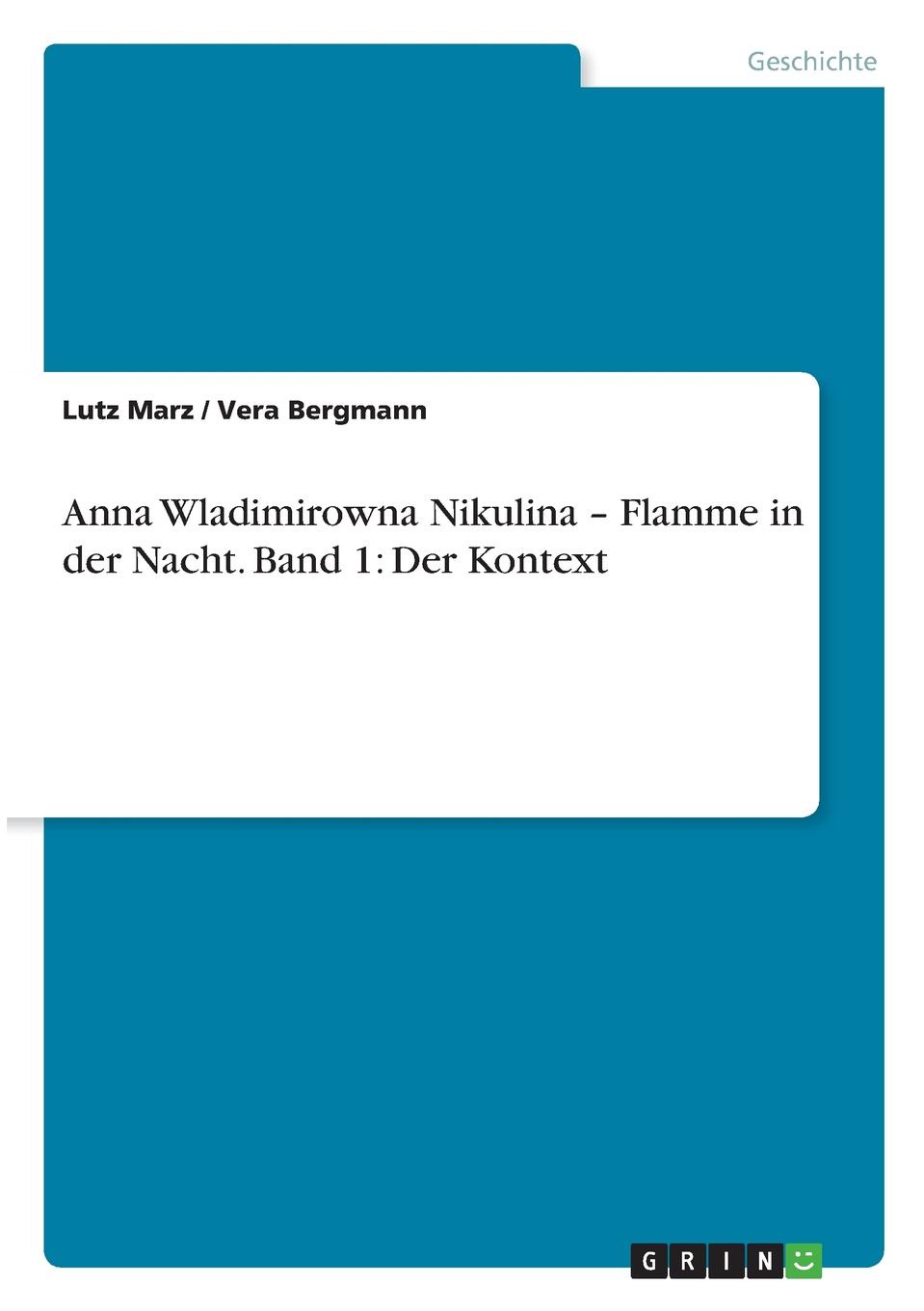 Anna Wladimirowna Nikulina - Flamme in der Nacht. Band 1. Der Kontext