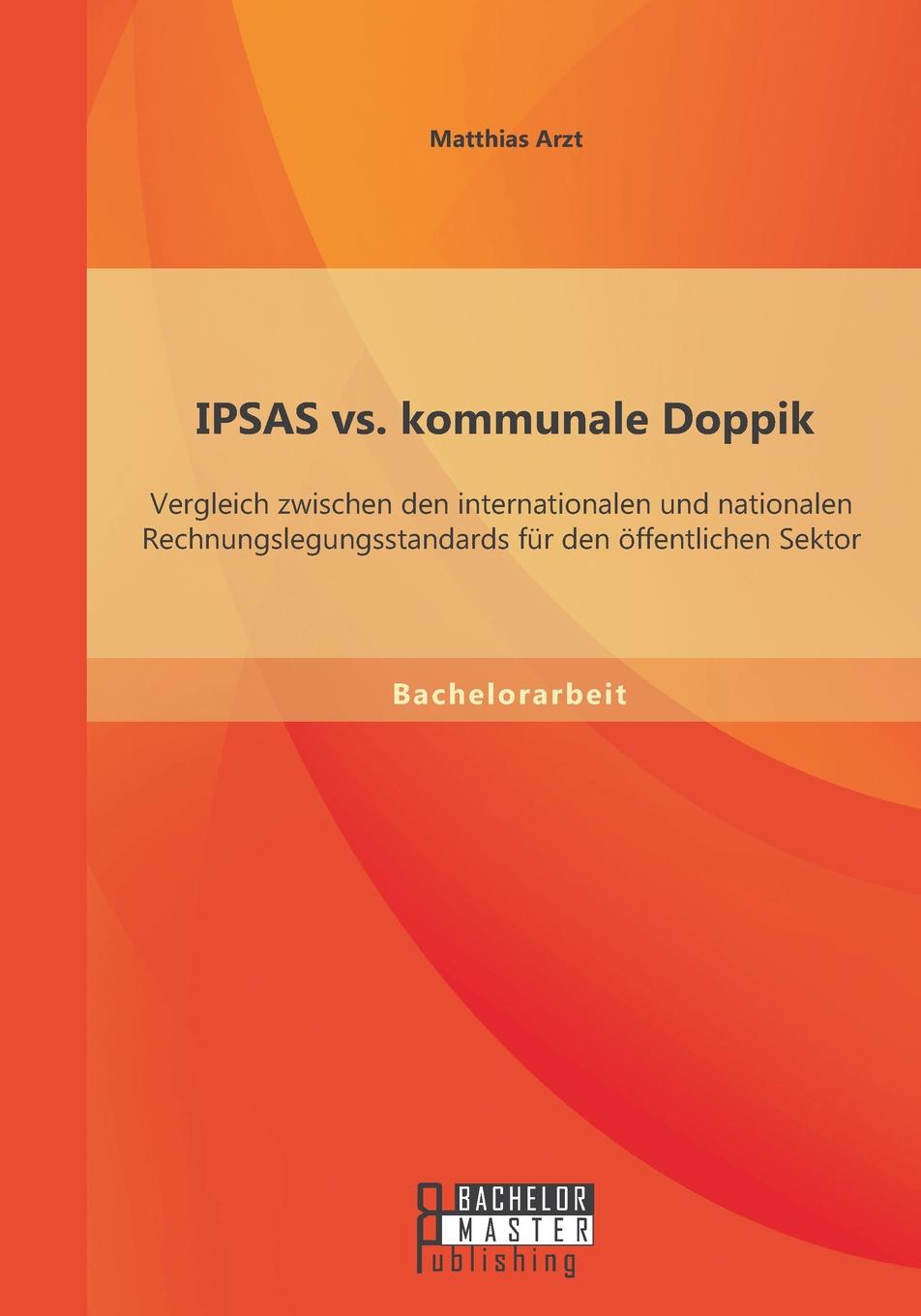 фото IPSAS vs. kommunale Doppik. Vergleich zwischen den internationalen und nationalen Rechnungslegungsstandards fur den offentlichen Sektor