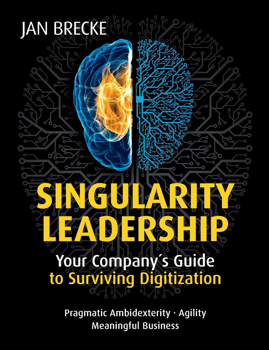 фото Singularity Leadership. Your Company.s Guide to Surviving Digitization