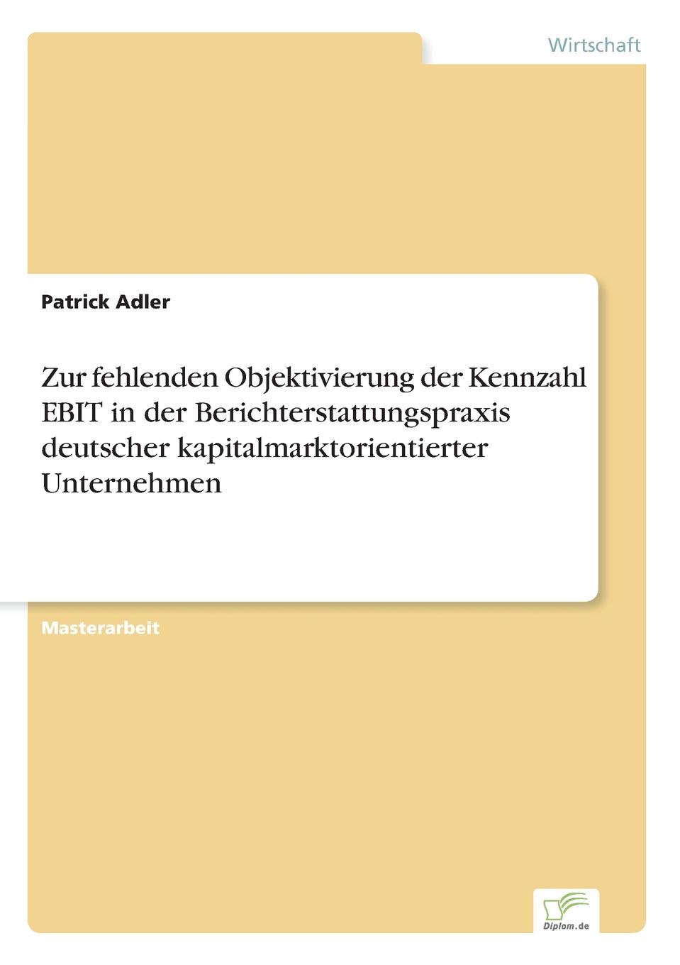 фото Zur fehlenden Objektivierung der Kennzahl EBIT in der Berichterstattungspraxis deutscher kapitalmarktorientierter Unternehmen