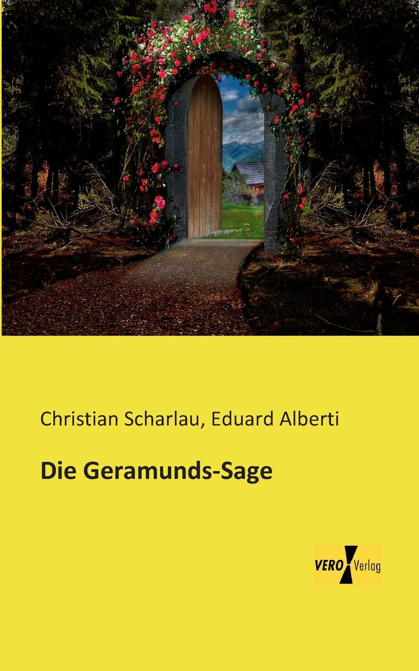 Christian Scharlau, Eduard Alberti Die Geramunds-Sage