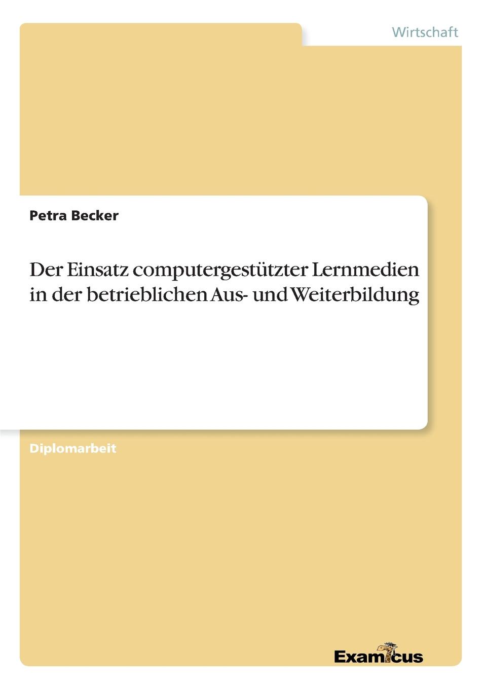 Der Einsatz computergestutzter Lernmedien in der betrieblichen Aus- und Weiterbildung