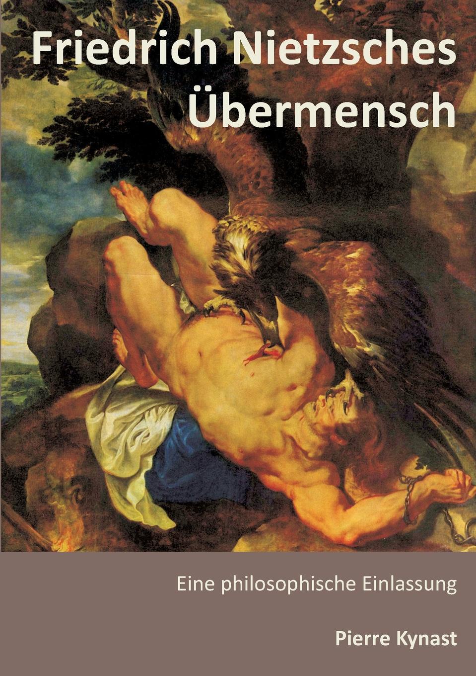 Friedrich Nietzsches Ubermensch